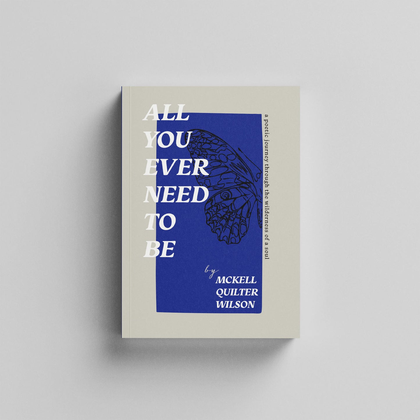 all you ever need to be - paperback
